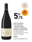 Intermarché Douarnenez - Promo AOP Chinon Les Coteaux - Cuvée Saint Vincent Promo AOP Chinon Les Coteaux - Cuvée Saint Vincent à 5,75 € dans le catalogue Intermarché à Douarnenez