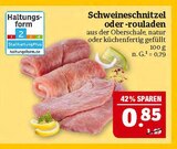 Schweineschnitzel oder -rouladen im Angebot bei Marktkauf in Altenburg Schweineschnitzel oder -rouladen Angebote bei Marktkauf Altenburg für 0,85 €