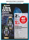 SHAMPOOING OU APRES-SHAMPOOING ULTRA DOUX à U Express dans Riols