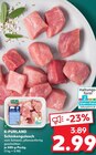 Schinkengulasch Angebote von K-PURLAND bei Kaufland Villingen-Schwenningen für 2,99 €