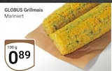 Grillmais Angebote von Globus bei GLOBUS Herne für 0,89 €