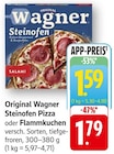 Original Wagner Steinofen Pizza im Angebot bei EDEKA in Pirmasens Original Wagner Steinofen Pizza Angebote von Wagner bei EDEKA Pirmasens für 1,59 €
