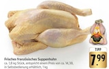 EDEKA Kirchheim - Frisches französisches Suppenhuhn Angebot im Prospekt Frisches französisches Suppenhuhn bei EDEKA im Kirchheim Prospekt für 7,99 €