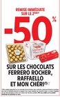 50% de remise immédiate sur le 2ème sur les chocolats Ferrero rocher, Raffaello et Mon chéri - Ferrero - Intermarché Super à Boulogne-Billancourt 50% de remise immédiate sur le 2ème sur les chocolats Ferrero rocher, Raffaello et Mon chéri - Ferrero en promo chez Intermarché Super Boulogne-Billancourt