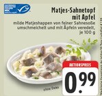 Matjes-Sahnetopf mit Apfel Angebote bei E center Leverkusen für 0,99 €