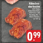 Hähnchen-oberkeulen im Angebot bei EDEKA in Velbert Hähnchen-oberkeulen Angebote bei EDEKA Velbert für 0,99 €