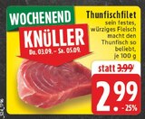 Thunfischfilet im Angebot bei E center in Kamp-Lintfort Thunfischfilet Angebote bei E center Kamp-Lintfort für 2,99 €