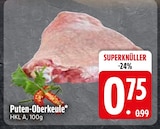 Aktuelles Puten-Oberkeule Angebot bei EDEKA in Ingolstadt ab 0,75 €