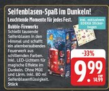 Bubble-Fireworks bei EDEKA im Wertheim Prospekt für 9,99 €