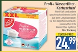 Profi+ Wasserfilter-Kartuschen Angebote von GUT & GÜNSTIG bei E center Regensburg für 24,99 €