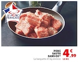 Porc sauté sans os en promo chez Super U Porc sauté sans os dans le catalogue Super U