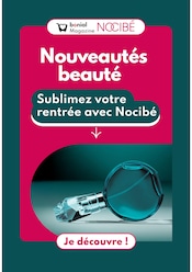 Prospectus Autres Magasins Magazine en cours à Cohade et alentours, "Sublimez votre rentrée avec Nocibé", 1 page, 02/09/2025 - 28/09/2025 Catalogue Autres Magasins Magazine en cours à Cohade et alentours, "Sublimez votre rentrée avec Nocibé", 1 page, 02/09/2025 - 28/09/2025
