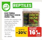 Substrat coco husk - EXO TERRA - Animalis Substrat coco husk - EXO TERRA à 16,96 € dans le catalogue Animalis