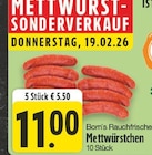 Rauchfrische Mettwürstchen bei EDEKA im Prospekt "" für 11,00 €