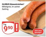 Aktuelles Käsewürstchen Angebot bei GLOBUS in Erlangen ab 9,90 €