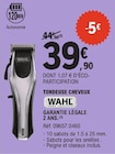 Tondeuse Cheveux - WAHL en promo chez E.Leclerc Tondeuse Cheveux - WAHL dans le catalogue E.Leclerc