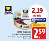 EDEKA Chemnitz - französischer Camembert Angebot im Prospekt französischer Camembert bei EDEKA im Chemnitz Prospekt für 2,19 €