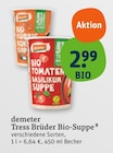 Tress Brüder Bio-Suppe im tegut Prospekt Tress Brüder Bio-Suppe von demeter im aktuellen tegut Prospekt für 2,99 €