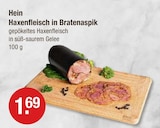 Haxenfleisch in Bratenaspik im V-Markt Prospekt Haxenfleisch in Bratenaspik von Hein im aktuellen V-Markt Prospekt für 1,69 €