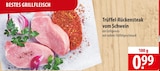 Aktuelle Grillfleisch Angebote bei famila Nordost in Lübeck Aktuelles BESTES GRILLFLEISCH Trüffel-Rückensteak vom Schwein Angebot bei famila Nordost in Lübeck ab 0,99 €