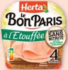 LE BON PARIS JAMBON À L'ÉTOUFFÉE CONSERVATION SANS NITRITE - Herta dans le catalogue Intermarché