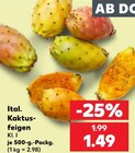 Ital. Kaktus-feigen für 1,49 € bei Kaufland im Angebot Ital. Kaktus-feigen im aktuellen Kaufland Prospekt