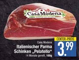 Rohschinken im EDEKA Prospekt Italienischer Parma Schinken „Pelatello“ von Casa Modena im aktuellen EDEKA Prospekt für 3,99 €