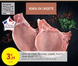 Promo Côte de porc (échine, carré, filet) à 3,29 € dans le catalogue Intermarché à Eyguières