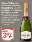 Blanc de Blancs Brut im Angebot bei GLOBUS in Bad Homburg Blanc de Blancs Brut Angebote von Maître d’Or bei GLOBUS Bad Homburg für 3,99 €