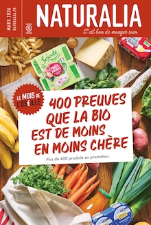 Catalogue Naturalia de la semaine "400 preuves que la bio est de moins en moins chère" avec 10 pages, valide du 01/03/2026 au 31/03/2026 pour Ivry-sur-Seine et alentours Prospectus Naturalia de la semaine "400 preuves que la bio est de moins en moins chère" avec 10 pages, valide du 01/03/2026 au 31/03/2026 pour Ivry-sur-Seine et alentours