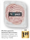EDEKA Hügelsheim - Mit Herz gemacht: Delikatess Bierschinken Angebot im Prospekt Mit Herz gemacht: Delikatess Bierschinken bei EDEKA im Hügelsheim Prospekt für 1,89 €