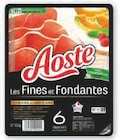 Jambon cru fines et fondantes - AOSTE en promo chez Super U Amiens à 1,15 €