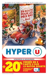 Catalogue Hyper U à Portiragnes, avec 108 pages Prospectus Hyper U à Portiragnes: "EN ROUTE POUR LES PRIX BAS de Noël", 108} pages, 20/10/2026 - 06/12/2026