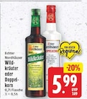 Wildkräuter oder Doppelkorn von Echter Nordhäuser für 5,99 € bei E center im Angebot Wildkräuter oder Doppelkorn von Echter Nordhäuser im aktuellen E center Prospekt