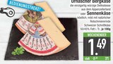 Aktuelle Käse Angebote bei EDEKA in Ingolstadt Aktuelles Urnäscher Bergkäse Angebot bei EDEKA in Ingolstadt ab 1,49 €