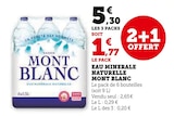Eau Minérale Naturelle - Mont Blanc - Super U à Troyes Eau Minérale Naturelle - Mont Blanc en promo chez Super U Troyes à 1,77 €