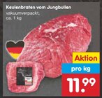 Aktuelles Keulenbraten vom Jungbullen Angebot bei Netto Marken-Discount in Rostock ab 11,99 €