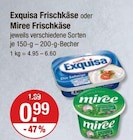 Frischkäse von Exquisa oder Miree im aktuellen V-Markt Prospekt für 0,99 €