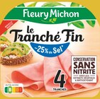 Jambon le tranché fin dégustation -25 % de sel conservation sans nitrite - FLEURY MICHON en promo chez Intermarché Jambon le tranché fin dégustation -25 % de sel conservation sans nitrite - FLEURY MICHON dans le catalogue Intermarché