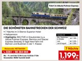 DIE SCHÖNSTEN BAHNSTRECKEN DER SCHWEIZ Angebote bei Netto Marken-Discount Ingolstadt für 1.199,00 €