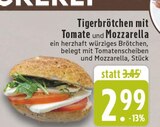 Aktuelle Mozzarella Angebote bei E center in Bielefeld Aktuelles Tigerbrötchen mit Tomate und Mozzarella Angebot bei E center in Bielefeld ab 2,99 €