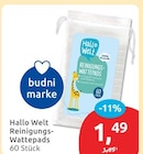Hallo Welt Reinigungs-Wattepads von budni marke für 1,49 € bei budni im Angebot Hallo Welt Reinigungs-Wattepads von budni marke im aktuellen budni Prospekt