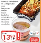 Aktuelles Sauerbraten Angebot bei GLOBUS in Duisburg ab 13,90 €