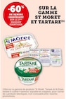 Super U Éragny - Promo -60% de remise immédiate sur le 2ème produit identique sur la gamme ST MORET ET TARTARE Promo -60% de remise immédiate sur le 2ème produit identique sur la gamme ST MORET ET TARTARE à dans le catalogue Super U à Éragny