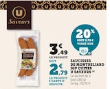 Saucisses de Montbéliard cuites - U SAVEURS en promo chez U Express Neuilly-sur-Seine à 2,79 €