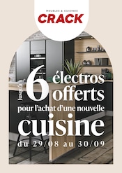 Prospectus Meubles & Décorations Crack en cours à Aire-sur-la-Lys et alentours, "Jusqu'à 6 électros offerts pour l'achat d'une nouvelle cuisine", 30 pages, 29/08/2025 - 30/09/2025 Catalogue Meubles & Décorations Crack en cours à Aire-sur-la-Lys et alentours, "Jusqu'à 6 électros offerts pour l'achat d'une nouvelle cuisine", 30 pages, 29/08/2025 - 30/09/2025