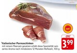 Italienischer Parmaschinken Angebote bei E center Kaiserslautern für 3,99 €