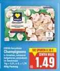 Champignons von EDEKA Herzstücke im aktuellen E center Prospekt für 1,49 €