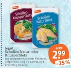 Schollen Natur- oder Knusperfilets im tegut Prospekt Schollen Natur- oder Knusperfilets von tegut... im aktuellen tegut Prospekt für 2,99 €