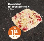 Streuselstück mit Johannisbeeren von  im aktuellen V-Markt Prospekt für 1,00 €